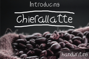 Chierallatte: A Timeless Handwritten Font for Branding